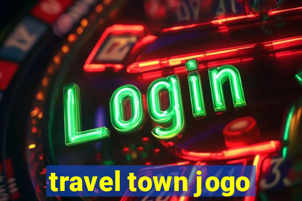 travel town jogo